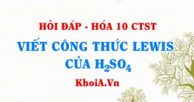 Viết công thức LEWIS của H2SO4 (Sulfuric Acid Lewis Structure) hướng dẫn từng bước, chi tiết, dễ hiểu - Hỏi đáp Hóa 10